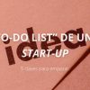 To do list para saber qué hacer al empezar con una startup